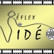 VIDEASTE R�flex Vid�o